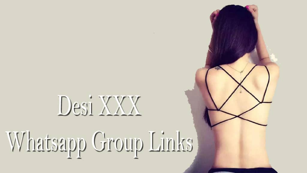 Desi xxx Whatsapp Group Links